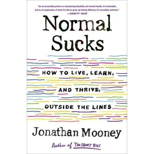 Normal Sucks: How to Live, Learn, and Thrive, Outside the Lines - Paperback