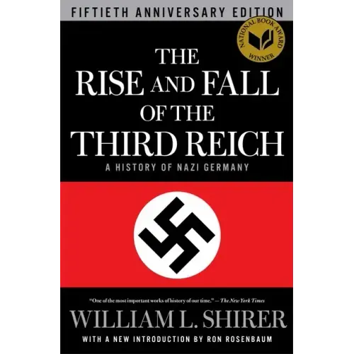 The Rise and Fall of the Third Reich: A History of Nazi Germany