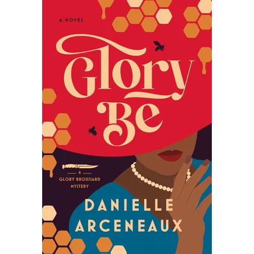 Glory Be: A Glory Broussard Mystery