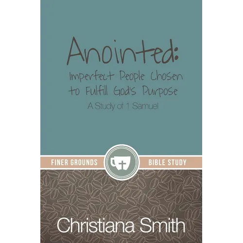 Anointed: A Study of 1 Samuel