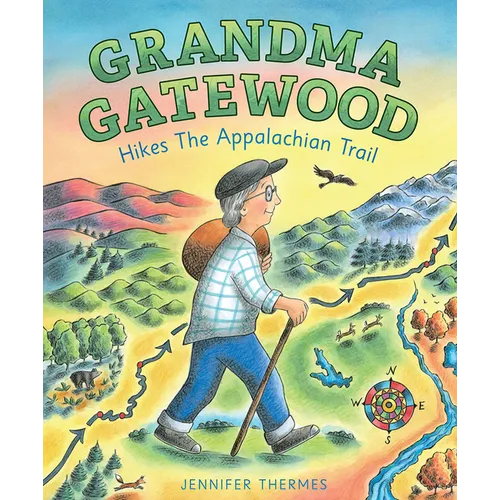Grandma Gatewood Hikes the Appalachian Trail: A Picture Book Biography