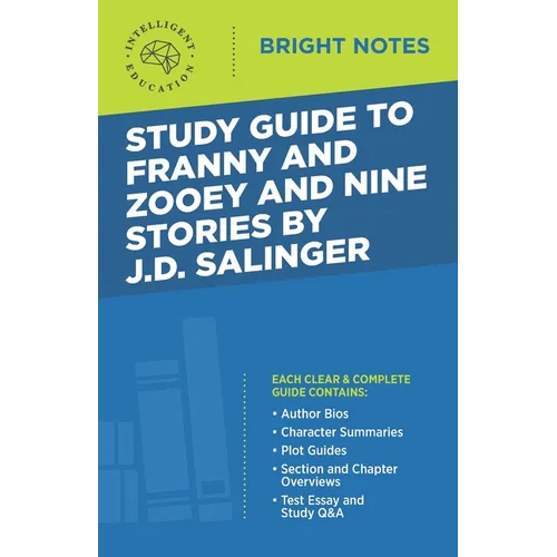 Study Guide to Franny and Zooey and Nine Stories by J.D. Salinger