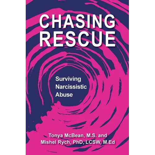 Chasing Rescue: Surviving Narcissistic Abuse