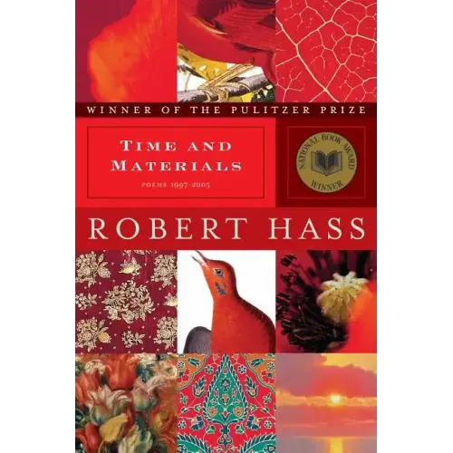 Time and Materials: Poems 1997-2005: A Pulitzer Prize Winner
