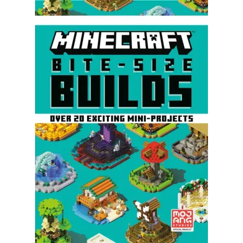 Minecraft: Bite Size-Builds (Over 20 Exciting Mini-Projects)