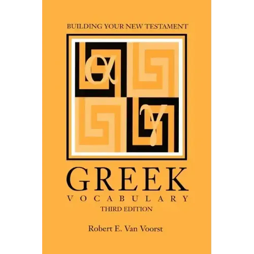 Building Your New Testament Greek Vocabulary, Third Edition