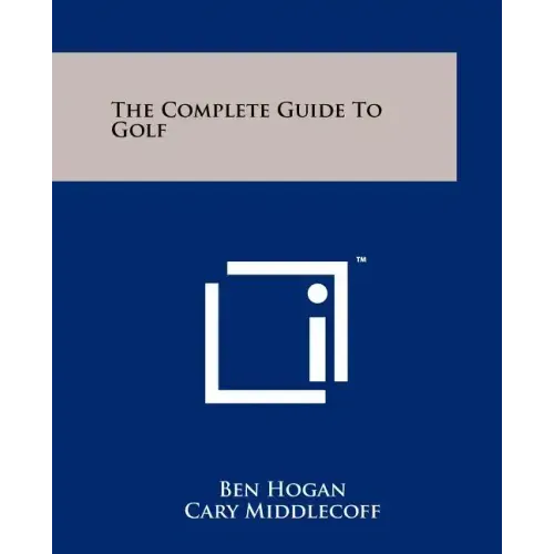 The Complete Guide To Golf