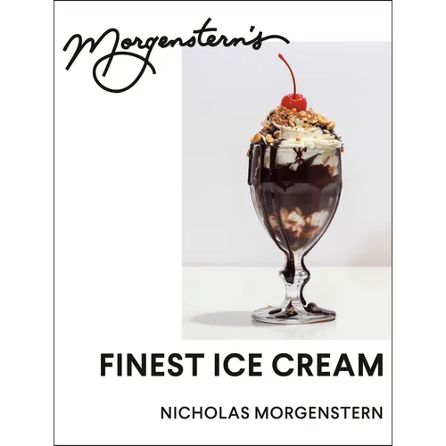 Morgenstern's Finest Ice Cream: A Cookbook