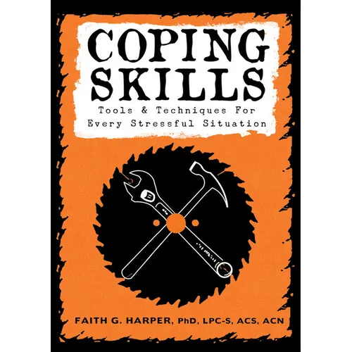 Coping Skills: Tools & Techniques for Every Stressful Situation