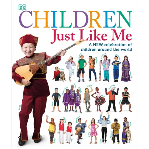Children Just Like Me: A New Celebration of Children Around the World