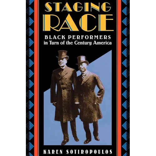 Staging Race: Black Performers in Turn of the Century America