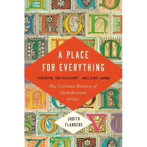 A Place for Everything: The Curious History of Alphabetical Order