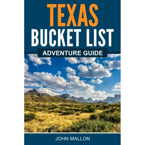 Texas Bucket List Adventure Guide