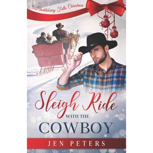Sleigh Ride with the Cowboy: A Second-Chance Christmas Romance
