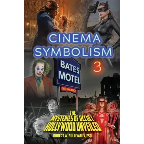 Cinema Symbolism 3: The Mysteries of Occult Hollywood Unveiled