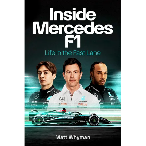 Inside Mercedes F1: Life in the Fast Lane