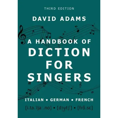 A Handbook of Diction for Singers: Italian, German, French