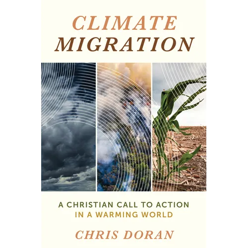 Climate Migration: A Christian Call to Action in a Warming World
