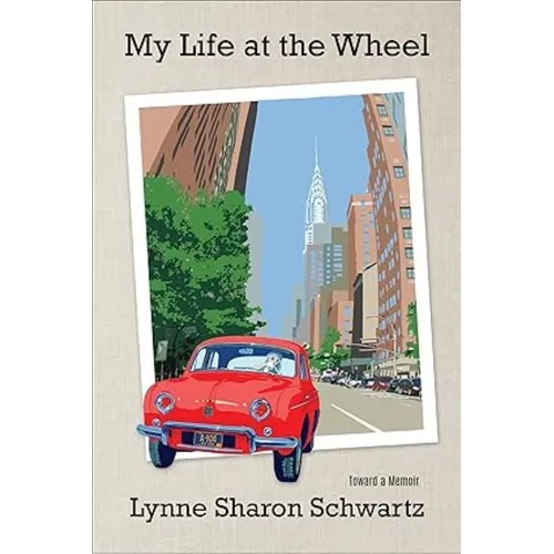 My Life at the Wheel: Toward a Memoir
