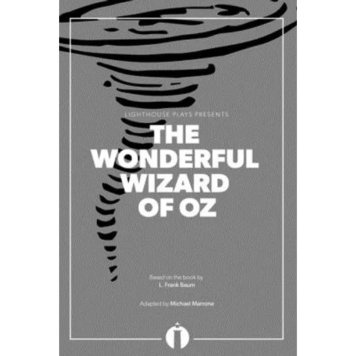The Wonderful Wizard of Oz (Lighthouse Plays)