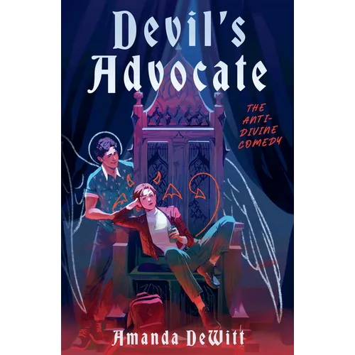 Devil's Advocate: The Anti-Divine Comedy