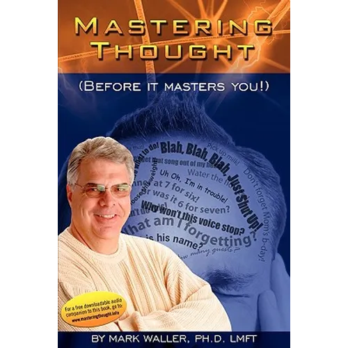 Mastering Thought: Before It Masters You