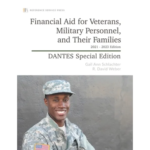 Financial Aid for Veterans, Military Personnel, and Their Families: 2021-23 Edition