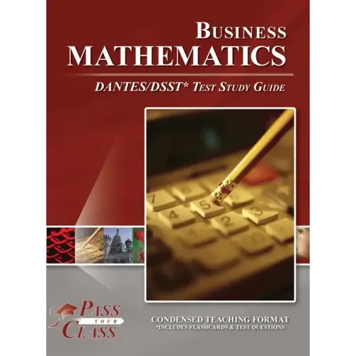 Business Mathematics DANTES / DSST Test Study Guide