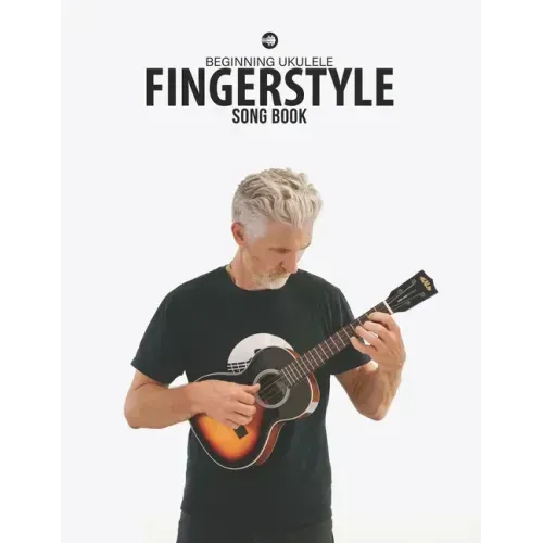 Beginning Ukulele Fingerstyle Songbook: Uke Like The Pros