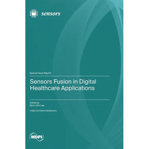 Sensors Fusion in Digital Healthcare Applications