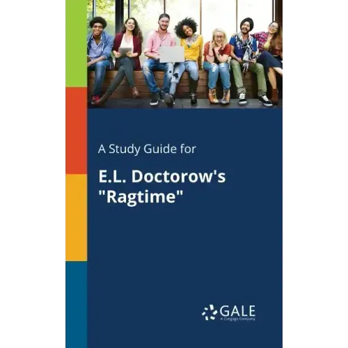 A Study Guide for E.L. Doctorow's "Ragtime"