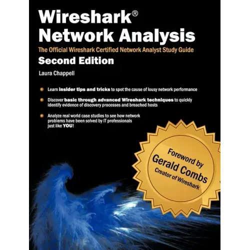 Wireshark Network Analysis (Second Edition): The Official Wireshark Certified Network Analyst Study Guide