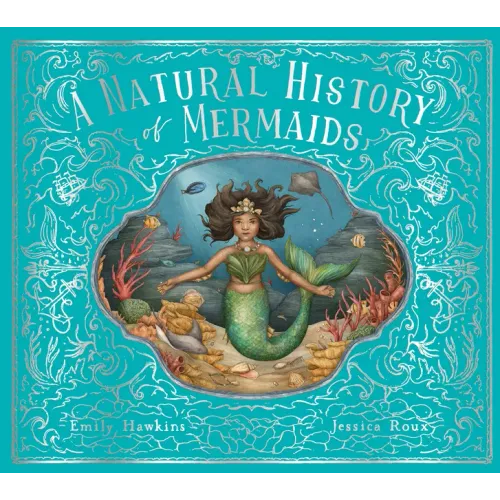 A Natural History of Mermaids