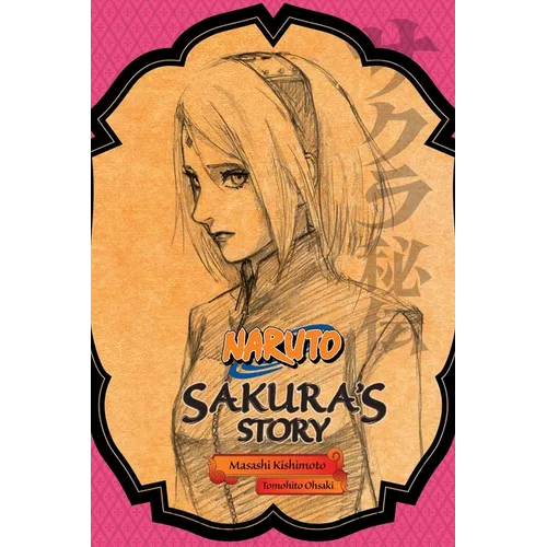Naruto: Sakura's Story--Love Riding on the Spring Breeze
