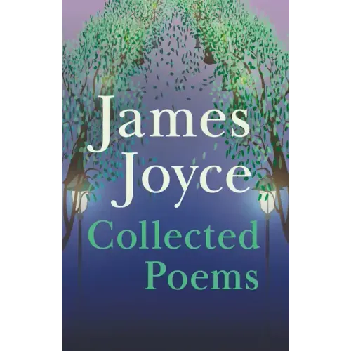 James Joyce - Collected Poems