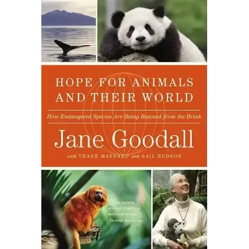 Hope for Animals and Their World: How Endangered Species Are Being Rescued from the Brink