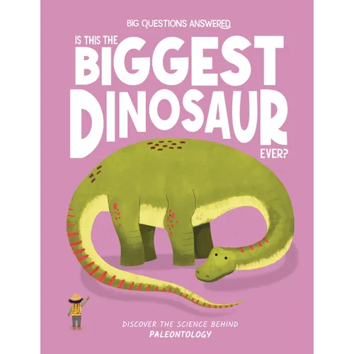Is This the Biggest Dinosaur Ever?: Discover the Science Behind Paleontology