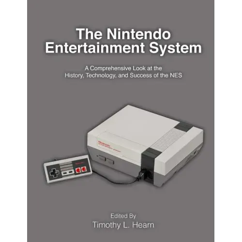 The Nintendo Entertainment System: A Comprehensive Look at the History, Technology, and Success of the NES