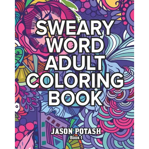 Sweary Word Adult Coloring Book - Vol. 1