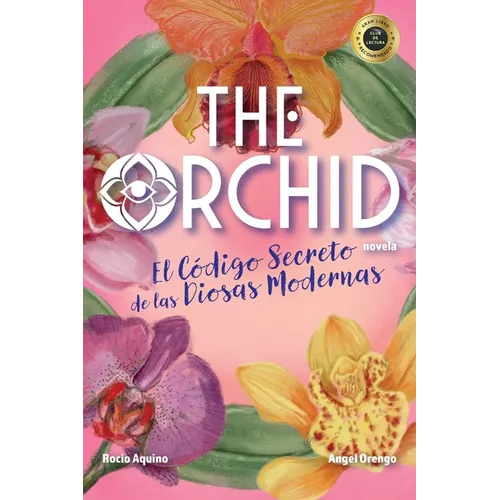 The Orchid: El Código Secreto de las Diosas Modernas