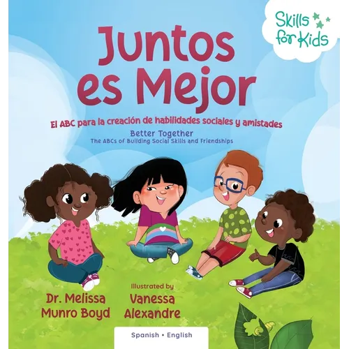 Better Together (Spanish Translation) Juntos es Mejor: Juntos es Mejor: El ABC para la creación de habilidades sociales y amistades