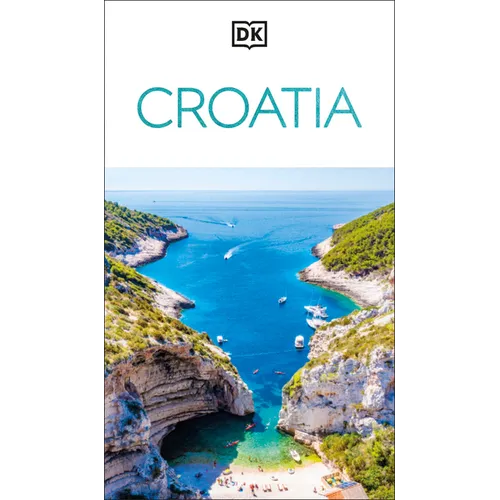 DK Croatia: Must-See Sights. Culture & History. Detailed Maps & Tours. Covers Dubrovnik, Split, Plitvice Lakes, & More