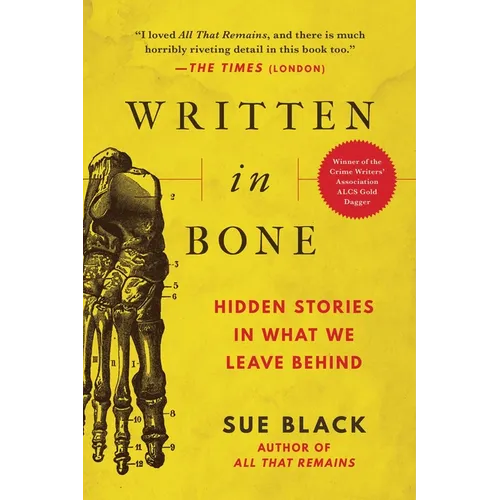 Written in Bone: Hidden Stories in What We Leave Behind