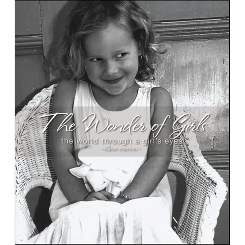 The Wonder of Girls: The World Through the Eyes of Girls