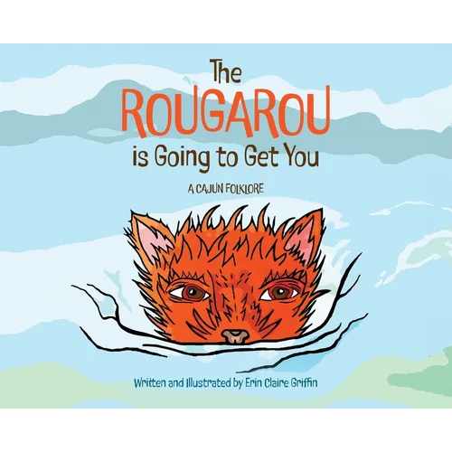 The Rougarou is Going to Get You