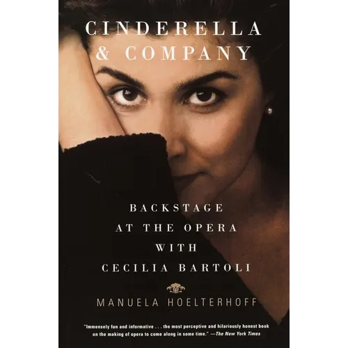Cinderella and Company: Backstage at the Opera with Cecilia Bartoli