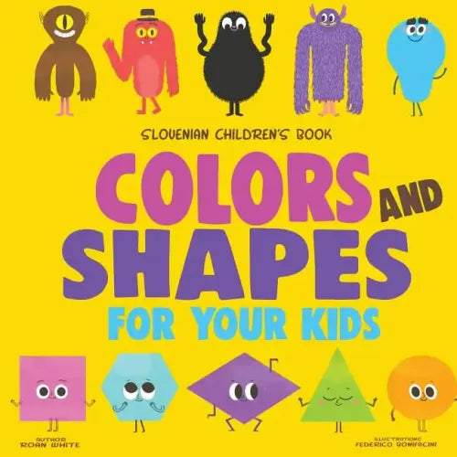 Slovenian Children's Book: Colors and Shapes for Your Kids
