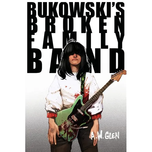 Bukowski's Broken Family Band