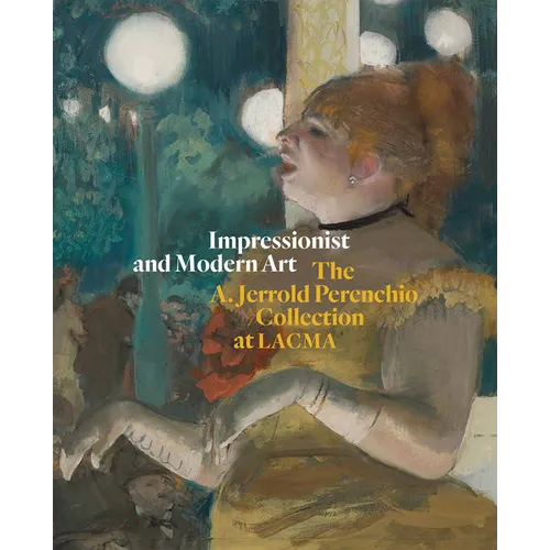 Impressionist and Modern Art: The A. Jerrold Perenchio Collection at Lacma