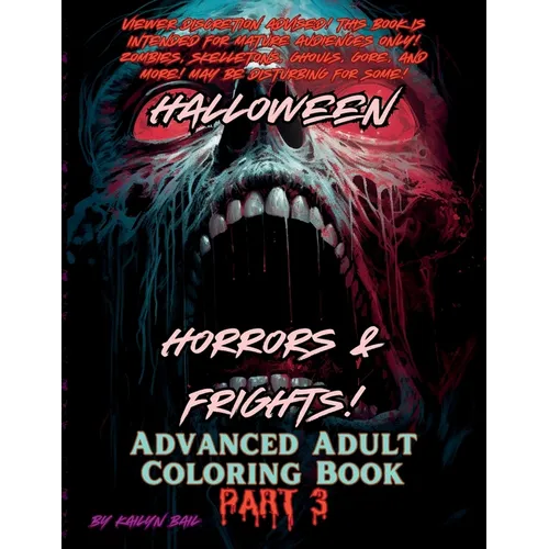 Halloween Horrors and Frights! Part 3 Advanced Adult Coloring Book